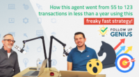[Follow Up Genius] How this agent went from 55 to 123 transactions in less than a year using this freaky fast strategy!